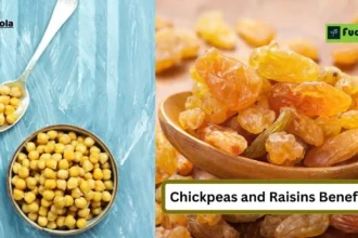 Chickpeas and Raisins Benefits
