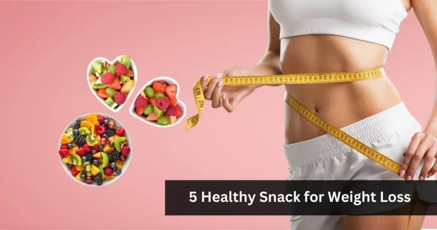5 healthy snack for weight loss