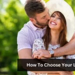 How To Choose Your Life Partner