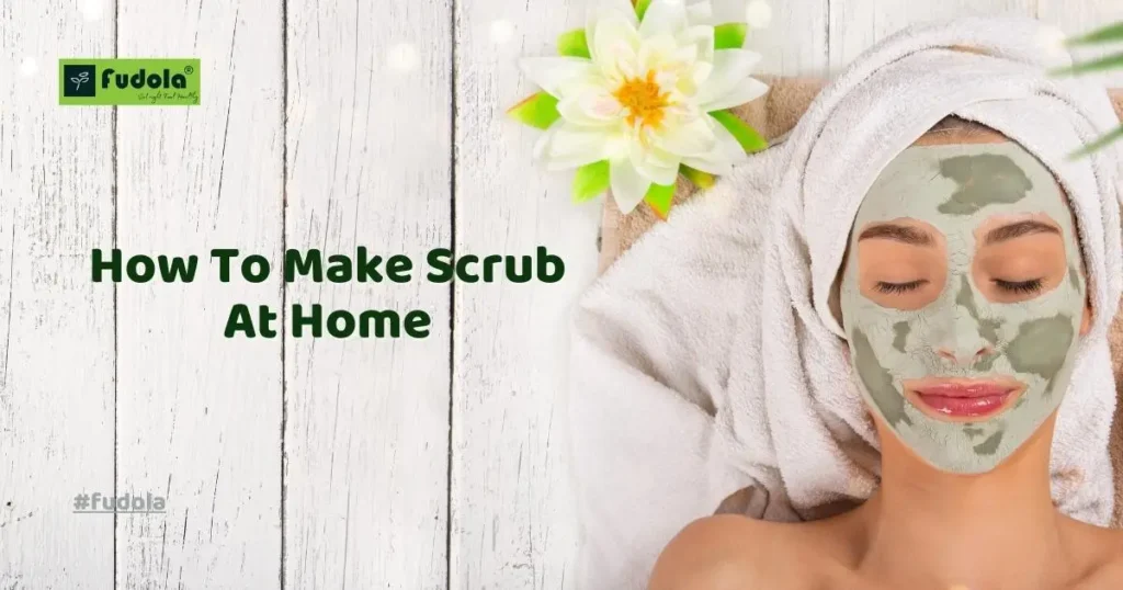 How To Make Scrub At Home