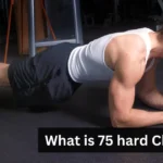 What is 75 hard Challenge