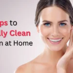 Tips for naturally Clear your Skin